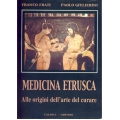 Franco Frati e Paolo Giulierini - Medicina Etrusca